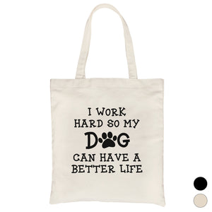 Work Hard Dog Life Heavy Cotton Canvas Bag For Mothers Day Gifts