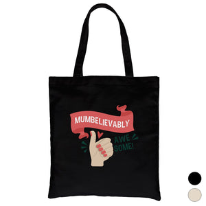 Mumbelievably Awesome Heavy Cotton Canvas Bag For Mothers Day Gifts