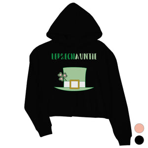 Leprechauntie Aunt Gift Womens Cute Crop Hoodie St Paddy's Day