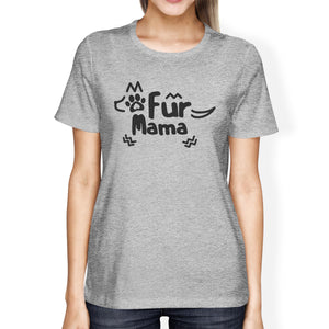 Fur Mama Women's Gray Cute Graphic Shirt Funny Gifts For Dog Lovers - 365INLOVE