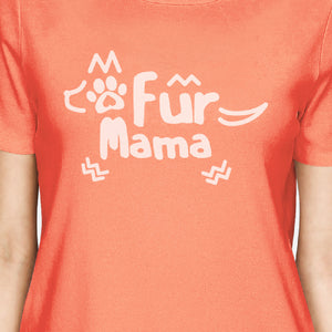 Fur Mama Womens Peach Round Neck Cotton T-Shirt Mothers Day Gifts - 365INLOVE