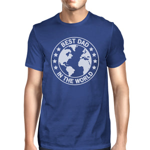 World Best Dad Mens Blue Cotton Tee Cute Fathers Day Gifts For Him - 365INLOVE