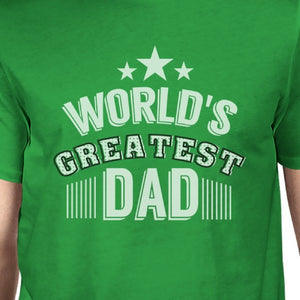 World's Greatest Dad Mens Funny Fathers Day Shirt Unique Dad Gifts - 365INLOVE