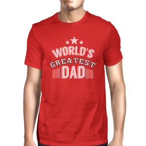 World's Greatest Dad Mens Crew Neck Cotton Shirt Perfect Dad Gifts - 365INLOVE