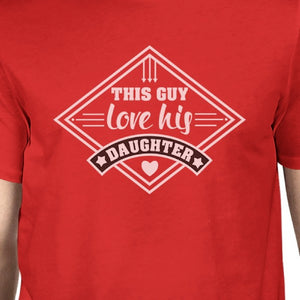 This Guy Love His Daughter Mens Unique Design Tee Cotton Round Neck - 365INLOVE