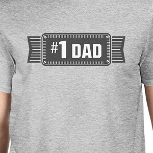 #1 Dad Mens Grey Cotton Graphic T-Shirt Unique Design Tee For Dad - 365INLOVE