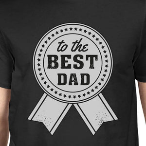 To The Best Dad Mens Black Vintage Design Tee Gifts For Fathers Day - 365INLOVE