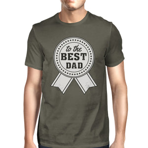 To The Best Dad Mens Dark Gray Unique Design Top Perfect Dad Gifts - 365INLOVE