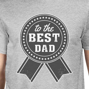 To The Best Dad Mens Grey Vintage Graphic T-Shirt Fathers Day Gifts - 365INLOVE