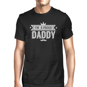 Im A Proud Daddy Mens Black Graphic T-Shirt Funny Gift Idea For Dad - 365INLOVE