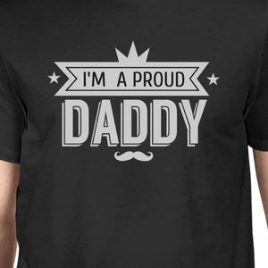 Im A Proud Daddy Mens Black Graphic T-Shirt Funny Gift Idea For Dad - 365INLOVE