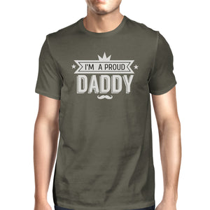 I'm A Proud Daddy Mens Dark Gray Funny Design Tee Perfect Dad Gifts - 365INLOVE