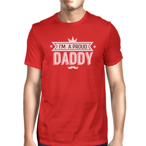 I'm A Proud Daddy Mens Red Cotton Round Neck Unique Design T-Shirt - 365INLOVE