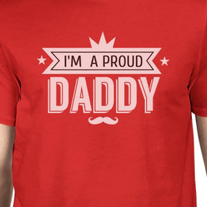 I'm A Proud Daddy Mens Red Cotton Round Neck Unique Design T-Shirt - 365INLOVE