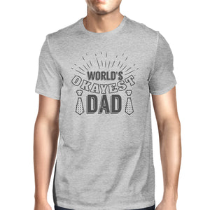 Worlds Okayest Dad Mens Grey Funny Design T-Shirt Perfect Dad Gifts - 365INLOVE