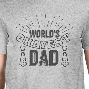 Worlds Okayest Dad Mens Grey Funny Design T-Shirt Perfect Dad Gifts - 365INLOVE