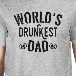 World's Drunkest Dad Mens Grey Short Sleeve Tee Witty Gifts For Dad - 365INLOVE