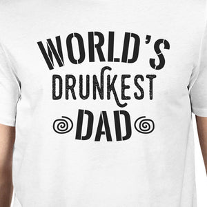 World's Drunkest Dad Men's White Crew Neck Cotton T-Shirt For Dad - 365INLOVE