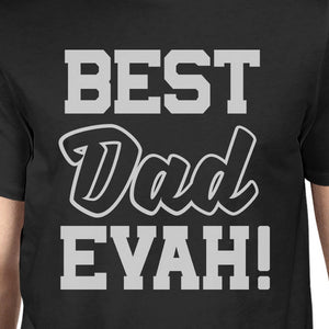 Best Dad Ever T-Shirt For Men Unique Design Funny Fathers Day Gifts - 365INLOVE