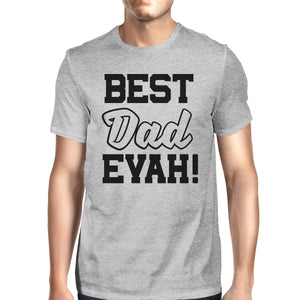 Best Dad Ever Mens Grey Unique Design T Shirt Round Neck Tee For Dad - 365INLOVE