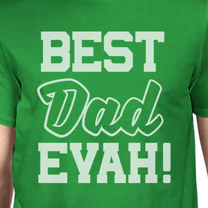 Best Dad Ever Men's Green Short Sleeve Cotton Top Best Dad Gifts - 365INLOVE