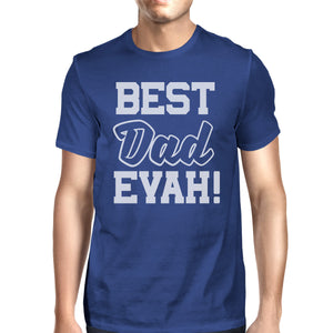 Best Dad Evah Men's Blue Short Sleeve Tee Funny Gifts For Father - 365INLOVE