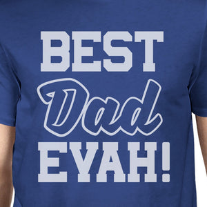 Best Dad Evah Men's Blue Short Sleeve Tee Funny Gifts For Father - 365INLOVE