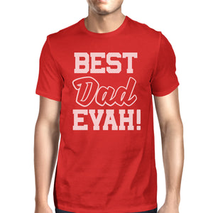 Best Dad Evah Men's Funny t Shirts For Dad Unique Fathers Day Gifts - 365INLOVE