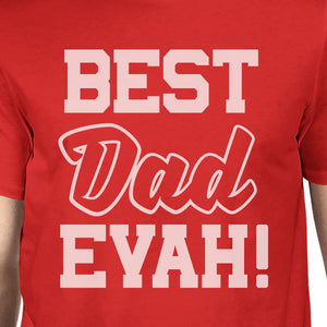 Best Dad Evah Men's Funny t Shirts For Dad Unique Fathers Day Gifts - 365INLOVE