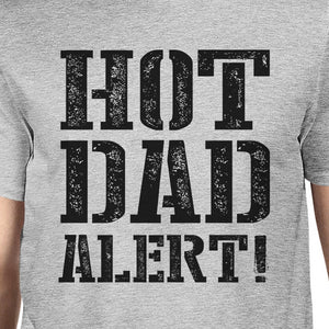 Hot Dad Alert Men's Grey Funny Design Tee For Dad Witty Dad Gifts - 365INLOVE