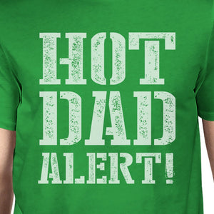 Hot Dad Alert Green Cotton Short Sleeve Tee For Men Unique Dad Gift - 365INLOVE