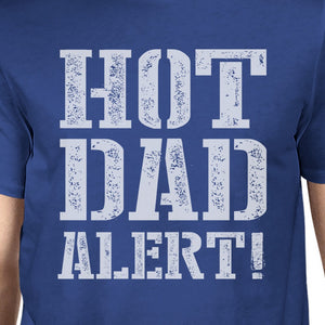 Hot Dad Alert Men's Short Sleeve T-Shirt Dad Gifts From Daughter - 365INLOVE