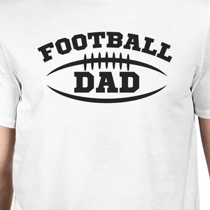 Football Dad Men's White Humorous Design T Shirt For Fathers Day - 365INLOVE