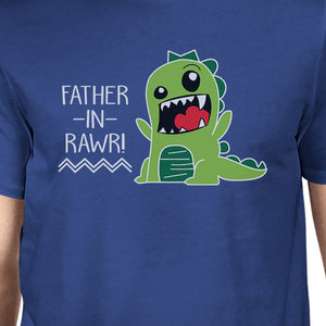 Father-In-Rawr Men's Blue Round Neck T-Shirt Funny Father Day Gifts - 365INLOVE