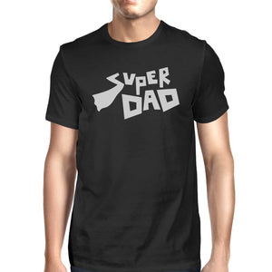 Super Dad T-Shirt Black Cotton Tee Perfect Fathers Day Gift Idea - 365INLOVE