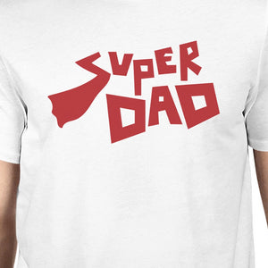 Super Dad Father Day Gift T-Shirt White Cotton Gifts For New Dad - 365INLOVE