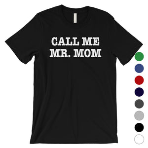 Call Me Mr. Mom Mens Shirt