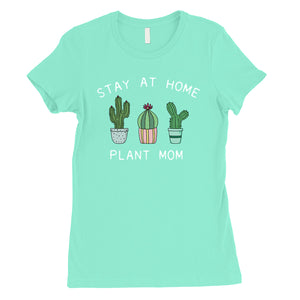 Stay At Home Plant Mom Womens Mother's Day Shirt Best Mom Gifts