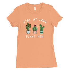 Stay At Home Plant Mom Womens Mother's Day Shirt Best Mom Gifts