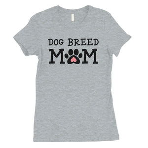 Dog Breed Custom Tee For Dog Mom Gifts Womens Custom T-Shirt