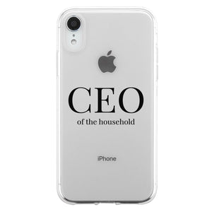 CEO Of The Household Clear Phone Case Funny Mom Gift For Christmas