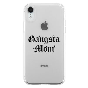 Gangsta Mom Clear Phone Case Mother's Day Gift Jelly Phone Cover
