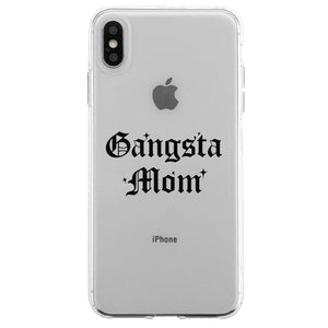 Gangsta Mom Clear Phone Case Mother's Day Gift Jelly Phone Cover