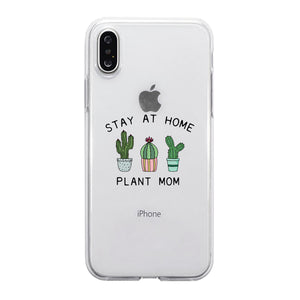 Stay At Home Plant Mom Clear Phone Case Funny Mom Birthday Gifts