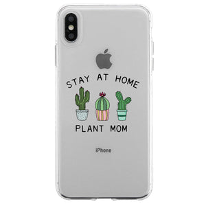 Stay At Home Plant Mom Clear Phone Case Funny Mom Birthday Gifts