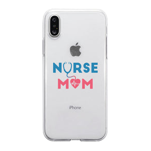 Nurse Mom Clear Phone Case Mother's Day Gift Phone Case For Nurses