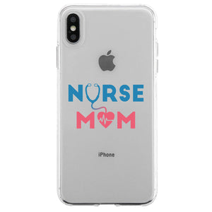 Nurse Mom Clear Phone Case Mother's Day Gift Phone Case For Nurses