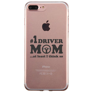 No1 Driver Mom Clear Phone Cover Cute Mother's Day Gag Gift for Mom