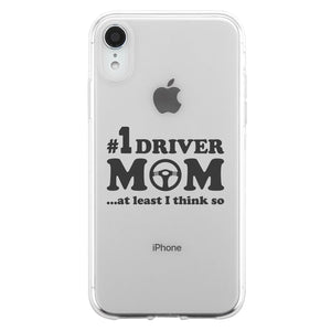 No1 Driver Mom Clear Phone Cover Cute Mother's Day Gag Gift for Mom