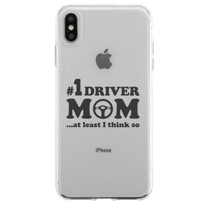 No1 Driver Mom Clear Phone Cover Cute Mother's Day Gag Gift for Mom